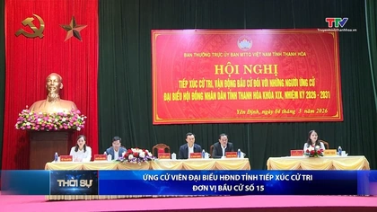 Bản tin Thời sự tối 4/3/2026:&nbsp;Ứng cử viên đại biểu HĐND tỉnh tiếp xúc cử tri đơn vị bầu cử số 15